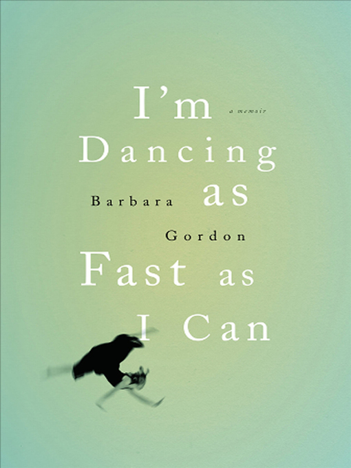 Title details for I'm Dancing as Fast as I Can by Barbara Gordon - Available